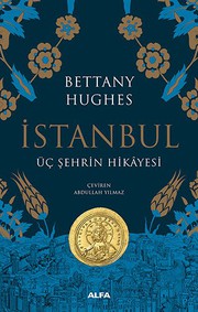 Cover of: Istanbul-Üc Sehrin Hikayesi