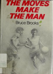 Cover of: The moves make the man: a novel