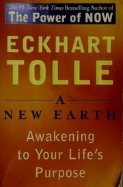Cover of: A new earth : awakening to your life's purpose by Eckhart Tolle