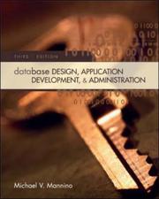 Database Design, Application Development, and Administration by Michael V. Mannino