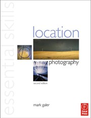 Cover of: Location Photography: Essential Skills, Second Edition (Photography Essential Skills)