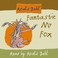 Cover of: Fantastic Mr. Fox Complete and Unabridged