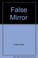 Cover of: The False Mirror