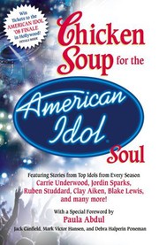 Cover of: Chicken Soup For The American Idol Soul by Debra Poneman