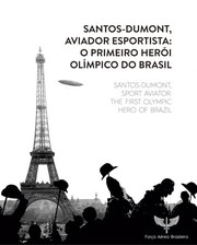 Cover of: Santos-Dumont, Aviador Esportista: o primeiro herói olímpico do Brasil