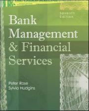 Cover of: Bank Management and Financial Services with S&P bind-in card (McGraw-Hill/Irwin Series in Finance, Insurance and Real Esta) by Peter S. Rose, Sylvia C. Hudgins