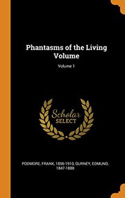 Cover of: Phantasms of the Living Volume; Volume 1