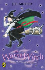 The Worst Witch (The Worst Witch #1) by Jill Murphy