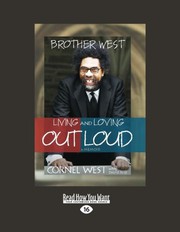 Cover of: Brother West : Living and Loving Out Loud: A Memoir