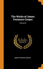Cover of: The Works of James Fenimore Cooper; Volume 22