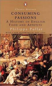 Cover of: Consuming Passions: A History of English Food and Appetite (Classic History)