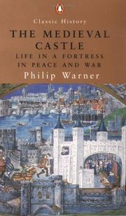 Cover of: The medieval castle: life in a fortress in peace and war.