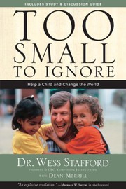 Cover of: Too Small To Ignore: Why The Least Of These Matters Most