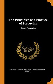 Cover of: The Principles and Practice of Surveying: Higher Surveying