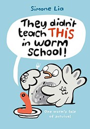 Cover of: They Didn't Teach THIS in Worm School!