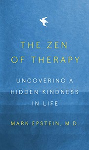 Cover of: The Zen of Therapy: Uncovering a Hidden Kindness in Life