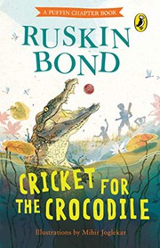 Cricket for a Crocodile by Ruskin Bond