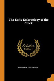 Cover of: The Early Embryology of the Chick