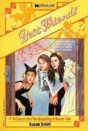 Cover of: BEST FRIENDS #10: SONYA AND THE HAUNTING OF ROOM 16A (Best Friends, No 10)