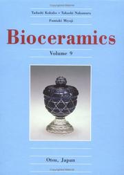 Bioceramics. Vol.9, Proceedings of the 9th International Symposium on Ceramics in Medicine, Otsu, Japan, 1996