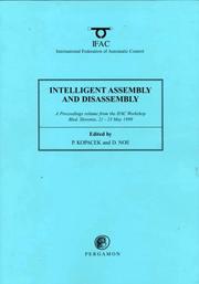 Intelligent assembly and disassembly : IAD '98 : a proceedings volume from the IFAC workshop, Bled, Slovenia, 21-23 May 1998