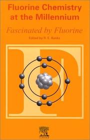 Fluorine chemistry at the millennium : fascinated by fluorine