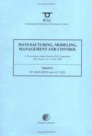 Manufacturing, modeling, managament and control : (MIM 2000) : a proceedings volume from the IFAC Symposium, Rio, Greece, 12-14 July 2000