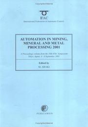 Automation in mining, mineral, and metal processing 2001 (MMM2001) : a proceedings volume from the 10th IFAC symposium, Tokyo, Japan, 4-6 September 2001