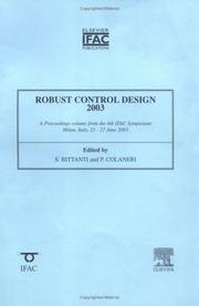 Robust control design 2003 : (ROCOND 2003) : a proceedings volume from the 4th IFAC symposium, Milan, Italy, 25-27 June 2003