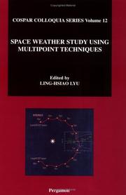 Space weather study using multipoint techniques : proceedings of the COSPAR Colloquium held in Pacific Green Bay, Wanli, Taipei, Taiwan, 27-29 September 2000