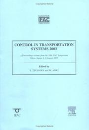 Control in transportation systems 2003 (CTS '03) : a proceedings volume from the 10th IFAC Symposium, Tokyo, Japan, 4-6 August 2003