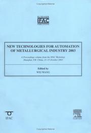 New technologies for automation of metallurgical industry 2003 : a proceedings volume from the IFAC Workshop, Shanghai, P.R. China, 11-13 October 2003