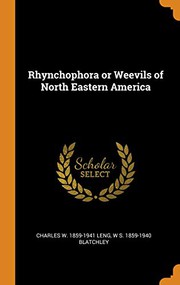 Cover of: Rhynchophora or Weevils of North Eastern America