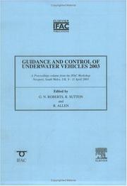 Guidance and control of underwater vehicles 2003 (GCUV 2003) : a proceedings volume from the IFAC Workshop, Newport, South Wales, UK, 9-11 April 2003