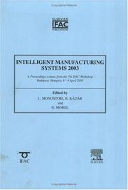 Intelligent manufacturing systems 2003 : (IMS 2003) : a proceedings volume from the 7th IFAC workshop, Budapest, Hungary, 6-8 April 2003