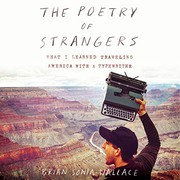 Cover of: The Poetry of Strangers Lib/E : What I Learned Traveling America With a Typewriter by Brian Sonia-wallace, Graham Halstead