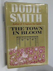 Cover of: The Town in Bloom by Dodie Smith