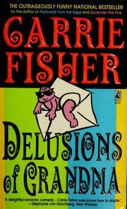Cover of: Delusions of grandma by Carrie Fisher