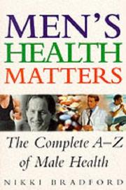 Men's health matters : the complete A-Z of male health