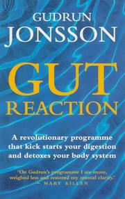 Gut reaction : a revolutionary programme that kick-starts your digestion and detoxes your body system