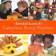 Annabel Karmel's complete party planner : over 120 delicious recipes and party ideas for every occasion