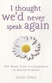 I thought we'd never speak again : strategies for repairing broken relationships