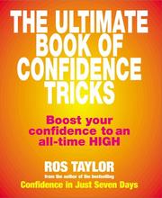 The ultimate book of confidence tricks : boost your confidence to an all-time high