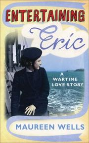 Entertaining Eric : a wartime love story