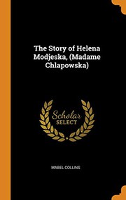 Cover of: The Story of Helena Modjeska,