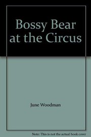 Cover of: Bossy Bear at the Circus
