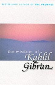 The wisdom of Kahlil Gibran