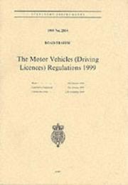 Cover of: The Motor Vehicles (Driving Licence) Regulations (Road Traffic Regulations)