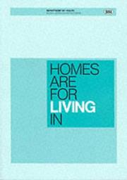 Homes are for living in : a model for evaluating quality of care provided,and quality of life experienced,in residential care homes for elderly people