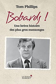 Cover of: Bobards !: Une brève histoire des plus gros mensonges